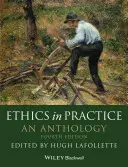 Etika a gyakorlatban: Egy antológia - Ethics in Practice: An Anthology