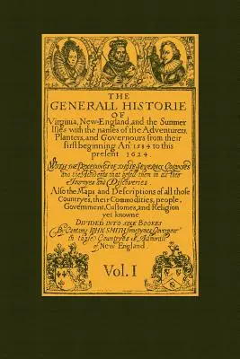 Generall Historie of Virginia 1. kötet: Új-Anglia és a nyári szigetek - Generall Historie of Virginia Vol 1: New England & the Summer Isles