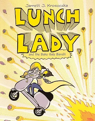 Lunch Lady 5: Lunch Lady and the Bake Sale Bandit (Az ebédelő hölgy és a süteményárus bandita) - Lunch Lady 5: Lunch Lady and the Bake Sale Bandit