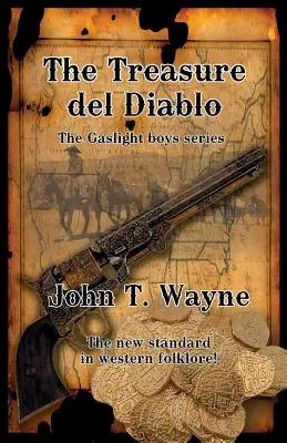 A kincs del Diablo: The Gaslight Boys Series - The Treasure del Diablo: The Gaslight Boys Series