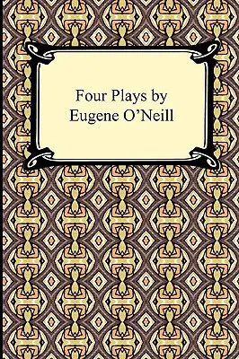 Eugene O'Neill négy darabja - Four Plays by Eugene O'Neill