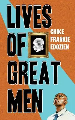 A nagy emberek élete: Élet és szeretet afrikai meleg férfiként - Lives of Great Men: Living and Loving as an African Gay Man