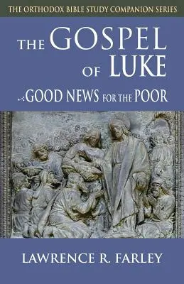 Lukács evangéliuma: Jó hír a szegényeknek - Gospel of Luke: Good News for the Poor