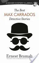 A legjobb Max Carrados detektívtörténetek - The Best Max Carrados Detective Stories