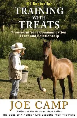 Výcvik s pamlsky: Z knihy: Proměňte svou komunikaci, důvěru a vztahy s koňmi - Training with Treats: Transform Your Communication, Trust and Relationship