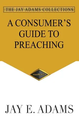 Fogyasztói útmutató a prédikáláshoz - A Consumer's Guide to Preaching