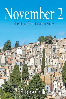 November 2.: Halottak napja Szicíliában - November 2: The Day of the Dead in Sicily