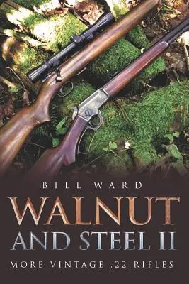 Walnut and Steel II: További régi .22-es puskák - Walnut and Steel II: More Vintage .22 Rifles