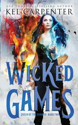 Wicked Games: Az átkozottak királynője Második könyv - Wicked Games: Queen of the Damned Book Two