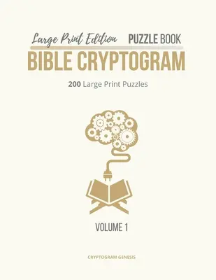 Nagyméretű nyomtatott kiadású rejtvénykönyv Biblia kriptogram: Bible Cryptograms, Cryptogram Puzzle Book With Bible Verses, Large Print Christian Cryptograms (Bibliai kriptogramok, kriptogram kirakóskönyv bibliai versekkel). - Large Print Edition Puzzle Book Bible Cryptogram: Bible Cryptograms, Cryptogram Puzzle Book With Bible Verses, Large Print Christian Cryptograms