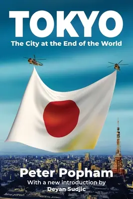 Tokió: A város a világ végén - Tokyo: The City at the End of the World