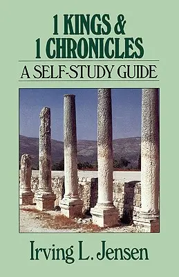 1 Királyok és 1 Krónikák: Egy önképzőkörös útmutató - 1 Kings & 1 Chronicles: A Self-Study Guide