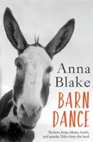 Pajtatánc: Nickers, brays, bleats, howls, and quacks: Mesék a ménesből. - Barn Dance: Nickers, brays, bleats, howls, and quacks: Tales from the herd.