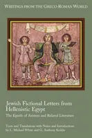 Zsidó fiktív levelek a hellenisztikus Egyiptomból: Aristeas levele és a kapcsolódó irodalom - Jewish Fictional Letters from Hellenistic Egypt: The Epistle of Aristeas and Related Literature