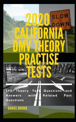 2020 California DMV elméleti gyakorlati teszt: 390 elméleti teszt kérdés és válasz a kapcsolódó múltbeli kérdésekkel - 2020 California DMV Theory Practise Test: 390 Theory test Questions and Answers with Related Past Questions