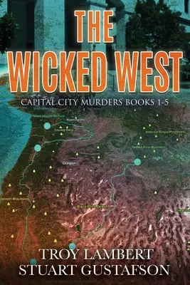 A gonosz nyugat: A fővárosi gyilkosságok sorozat 1-5. könyvei - The Wicked West: Books 1-5 of the Capital City Murders Series