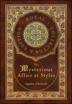 Rejtélyes ügy Stylesban (Royal Collector's Edition) (tokozott laminált keményfedeles kiadás, védőborítóval) - They Mysterious Affair at Styles (Royal Collector's Edition) (Case Laminate Hardcover with Jacket)