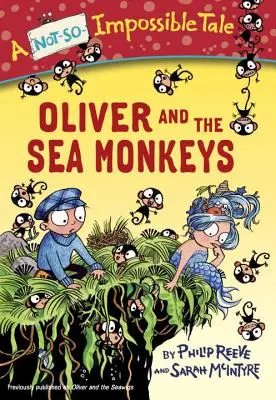 Oliver és a tengeri majmok - Oliver and the Sea Monkeys