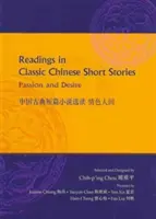 Olvasmányok a klasszikus kínai novellákból: Szenvedély és vágy - Readings in Classic Chinese Short Stories: Passion and Desire