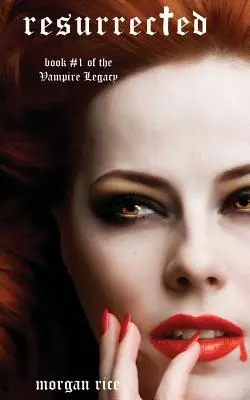 Feltámadva (a Vámpírnaplók 9. könyve) - Resurrected (Book #9 in the Vampire Journals)