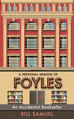 Egy véletlen könyvkereskedő: A Personal Memoir of Foyles - An Accidental Bookseller: A Personal Memoir of Foyles