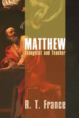 Máté: Evangélista és tanító - Matthew: Evangelist and Teacher