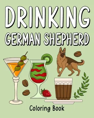 Ivó német juhász felnőtt színező könyvek - Drinking German Shepherd Adult Coloring Books