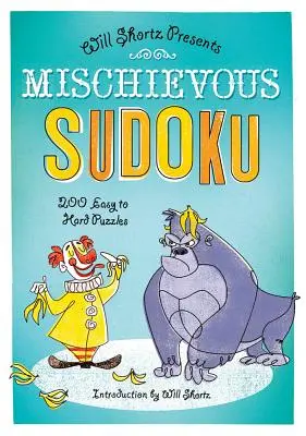 Pajkos Sudoku: 200 könnyűtől a nehézig terjedő rejtvények - Mischievous Sudoku: 200 Easy to Hard Puzzles