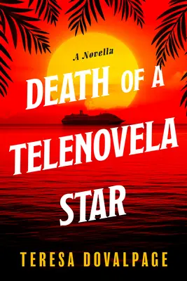 Egy telenovella-sztár halála (novella) - Death of a Telenovela Star (a Novella)