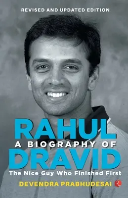 Rahul Dravid életrajza (Revise) - A Biography of Rahul Dravid (Revise)