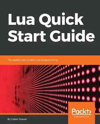 Lua gyors útmutató - Lua Quick Start Guide