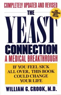 Az élesztő kapcsolat: A Medical Breakthrough - The Yeast Connection: A Medical Breakthrough