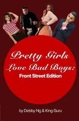 A csinos lányok szeretik a rossz fiúkat: Front Street Edition - Pretty Girls Love Bad Boys: Front Street Edition