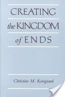 A célok királyságának megteremtése - Creating the Kingdom of Ends