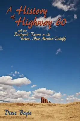 A 60-as országút története, visszatekintés Új-Mexikóra - A History of Highway 60, A Look Back at New Mexico