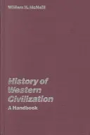 A nyugati civilizáció története: Egy kézikönyv - History of Western Civilization: A Handbook