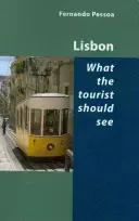 Lisszabon - Amit a turistának látnia kell - Lisbon - What the Tourist Should See