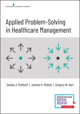 Alkalmazott problémamegoldás az egészségügyi menedzsmentben - Applied Problem-Solving in Healthcare Management