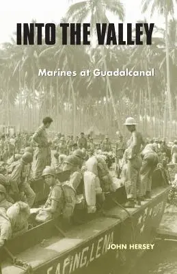 A völgybe: Tengerészgyalogosok Guadalcanalban - Into the Valley: Marines at Guadalcanal