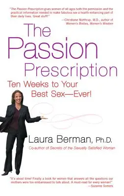 A szenvedély receptje: Tíz hét a legjobb szexhez--mindig! - The Passion Prescription: Ten Weeks to Your Best Sex--Ever!