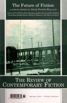 Review of Contemporary Fiction: XVI, #1: A szépirodalom jövője - Review of Contemporary Fiction: XVI, #1: The Future of Fiction