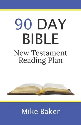 90 napos Biblia Újszövetség olvasási terv - 90 Day Bible New Testament Reading Plan