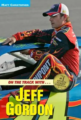 A pályán... Jeff Gordonnal - On the Track With...Jeff Gordon