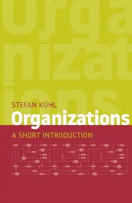 Szervezetek: A Short Introduction (Rövid bevezetés) - Organizations: A Short Introduction