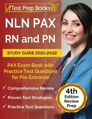 NLN PAX RN és PN Study Guide 2021-2022: PAX Exam Book with Practice Test Questions for Pre-Entrance [4. kiadás] - NLN PAX RN and PN Study Guide 2021-2022: PAX Exam Book with Practice Test Questions for Pre-Entrance [4th Edition]