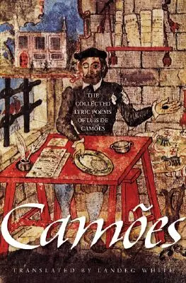 Lus de Cames összegyűjtött lírai versei - The Collected Lyric Poems of Lus de Cames