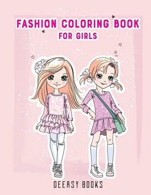 Divat színező könyv lányoknak - Fashion Coloring Book For Girls