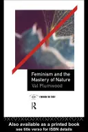 A feminizmus és a természet uralma - Feminism and the Mastery of Nature