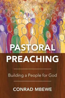 Lelkipásztori prédikáció: népet építeni Isten számára - Pastoral Preaching: Building a People for God