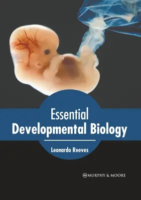 Essential Developmental Biology